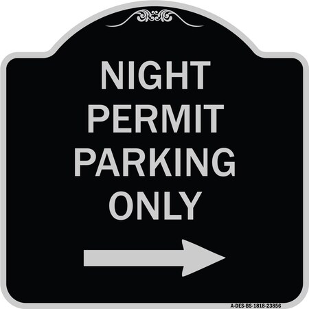 Signmission Night Permit Parking W/ Right Arrow Heavy-Gauge Aluminum Sign, 18" x 18", BS-1818-23856 A-DES-BS-1818-23856